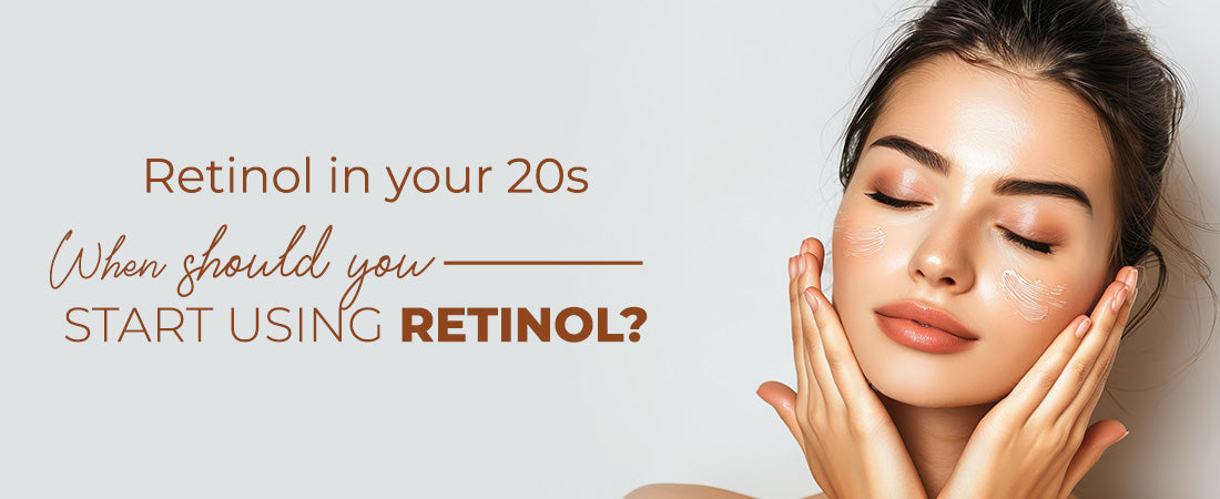 Retinol in your 20s: When should you start using retinol?