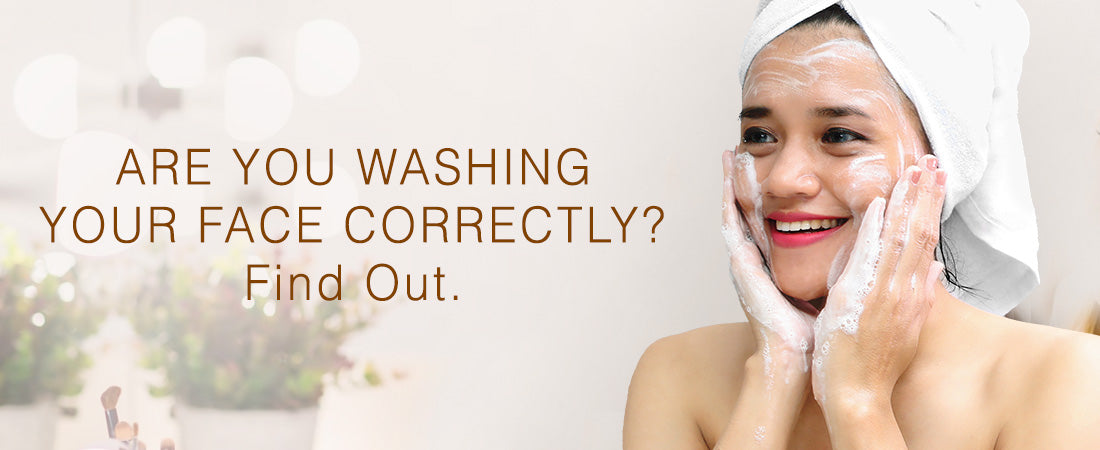 Are You Washing Your Face Correctly? Find Out.