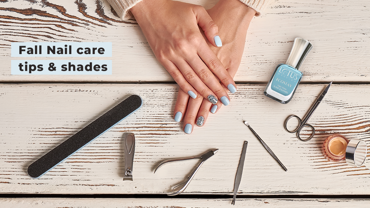 Fall Nail Care Tips & Shades