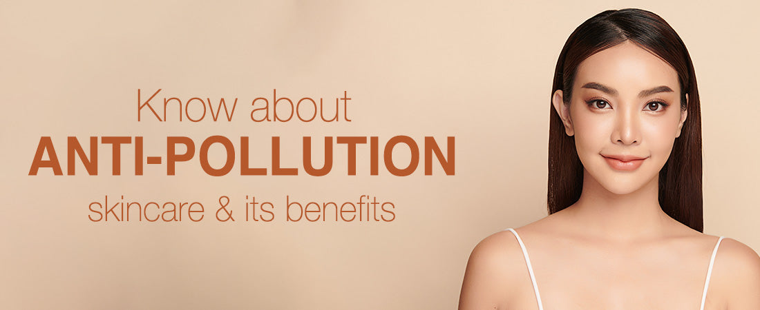 Shield Your Skin: Anti-Pollution Skincare Guide & Benefits