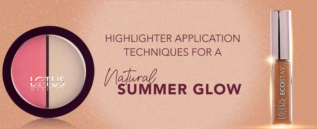 Highlighter Application Techniques for a Natural Summer Glow